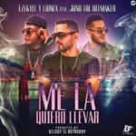 Ezekyel y Lionex Ft. Juno The Hitmaker - Me La Quiero Llevar MP3